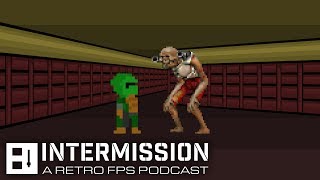 Intermission A Retro FPS Podcast  E2M7 Delayed By Pixels [upl. by Ahseken644]