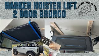 Harken Hoister Lift Install For 2 Door Ford Bronco Badlands [upl. by Ecnedac794]