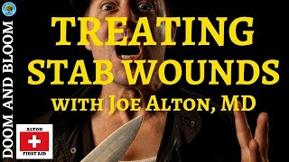 How to Treat Stab Wounds and Stop Bleeding First Aid with Joe Alton MD [upl. by Idisahc823]