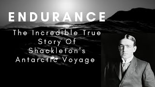 Shackletons Endurance  Incredible True Story Documentary [upl. by Ahaelam452]