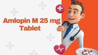 Amlopin M 25 mg Tablet [upl. by Waechter145]