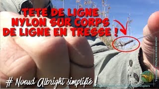 TUTORIEL NŒUD ALBRIGHT SIMPLIFIE  Pour fixation tête de ligne silure en nylon sur tresse [upl. by Anelim136]