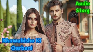 Khawahisho story no 263 Sad Story Urdu amp Hindi  Voice of Mona  Heart touching emotional story [upl. by Sabanrab]