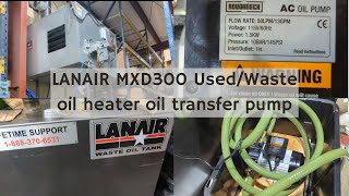 LANAIR MXD300 Used Waste oil heater oil transfer pump [upl. by Guyon]