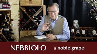 Nebbiolo A Noble Grape [upl. by Eniarol125]