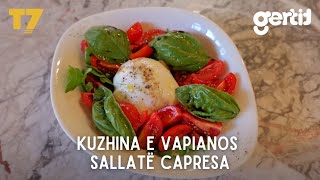 Kuzhina e Vapianos  Sallatë Capresa  gjesi  T7 [upl. by Cynthie]