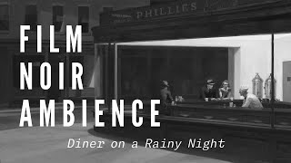 Film Noir Ambience Diner on a Rainy Night  Music Rain [upl. by Resay957]