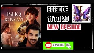 Ishq ki Baazi episode 11 to 20 pocket fm Fmlovers [upl. by Jurgen273]