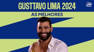 Gusttavo Lima 2024  Playlist atualizada com As Melhores de 2024 🤠 [upl. by Bodrogi729]