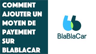 Comment ajouter un moyen de payement sur BlaBlaCar [upl. by Remat]