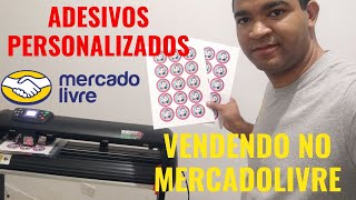 ADESIVOS PERSONALIZADOS VENDENDO NO MERCADOLIVRE [upl. by Josh]