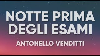 Antonello Venditti Notte Prima degli Esami Testo Lyrics Live Version [upl. by Nodrog]