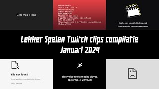 Lekker Spelen Twitch clips compilatie  Januari 2024 [upl. by Bencion]