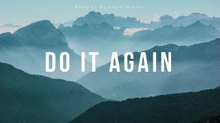 Do It Again Lo Harás Otra Vez  Elevation Worship  Instrumental Worship  Piano  Guitar [upl. by Laohcin]