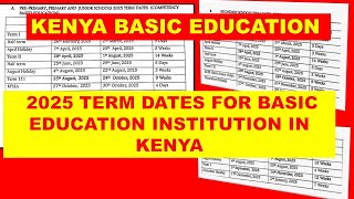 TERM DATES FOR BASIC EDUCATION INSTITUTIONS IN KENYA 2025 [upl. by Schott]