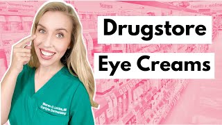 Drugstore Eye Creams Get Results with Affordable Products  The Budget Dermatologist [upl. by Ahsilad]