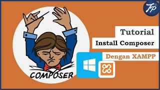 Tutorial Composer  Cara Install Composer di Windows 10 dengan XAMPP  Instalasi Composer [upl. by Danieu]