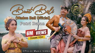 Wadon Bali Official  Buat Beli Voc Putri Bulan [upl. by Egerton]