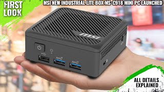 MSI New Industrial Lite Box MSC918 Mini PC Launched  Explained All Spec Features And More [upl. by Ruffina]