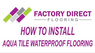 How To Install Aqua Tile Click Vinyl Flooring [upl. by Asirram]