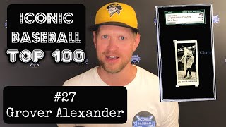 Iconic Baseball Top 100 27 Grover Alexander [upl. by Halimeda]