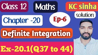 Ep6Class12Kc Sinha SolutionEx201Q37 to 44 [upl. by Rosemarie]