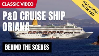 PampO CRUISE SHIP ORIANA  Behind the Scenes [upl. by Jorgenson]