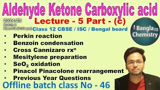 Aldehyde Ketone Carboxylic acidBatch2 L5cClass 12Perkin Benzoin Pinacol Pinacolone rear PYQ [upl. by Hildegaard]