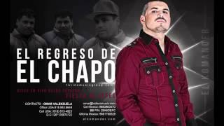 EL KOMANDER  EL REGRESO DE EL CHAPO [upl. by Sibell92]