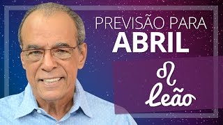 LEÃO  PREVISÃO PARA O MÊS DE ABRIL DE 2017 [upl. by Ahseinat]