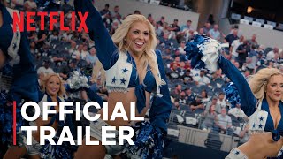 AMERICAS SWEETHEARTS Dallas Cowboys Cheerleaders  Official Trailer  Netflix [upl. by Eiduam]