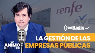 Con Ánimo de Lucro Tres empresas públicas que el gobierno debería privatizar mañana [upl. by Lezirg]