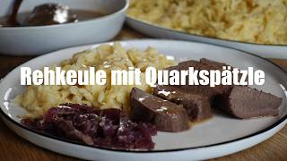 Rehkeule mit Quarkspätzle und Soße [upl. by Neyuh]