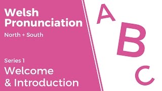 Welcome amp Introduction  Welsh Pronunciation Series 1 [upl. by Nadoj]