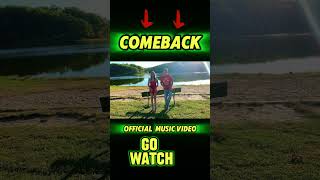 Official Music Video quotComebackquot on YouTube NOW GO WATCH Song DROPS Friday on all platforms [upl. by Nedroj]