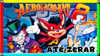 AERO THE ACROBAT 2 ATÉ ZERAR [upl. by Halstead]