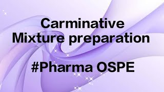 Carminative Mixture Preparation Pharma OSPEPracticals [upl. by Acinorrev571]