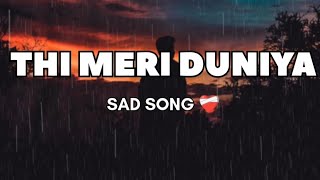 Thi Meri Duniya Sad Song ☹️emotionalsong sadsong viralsong viralvideo newsong youtube music [upl. by Ariadne856]