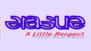 Erasure  A Little Respect Forever Blue Mix [upl. by Notfilc]