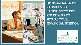 DEBT MANAGEMENT VS BANKRUPTCY STRATEGIES 4 YOUR FINANCIAL FREEDOM [upl. by Iolande]