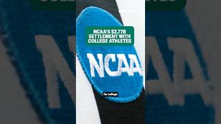 NCAA’s 277B settlement with college athletes Explained shorts [upl. by Gluck]