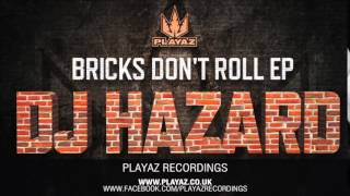 DJ Hazard  Bricks Dont Roll EP  Playaz Recordings [upl. by Arta]