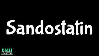 Sandostatin  Somatostatin Analogs [upl. by Sivahc]