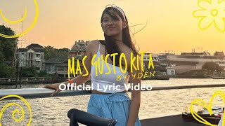 Mas Gusto Kita  Yden Official Lyric Video [upl. by Akkina]