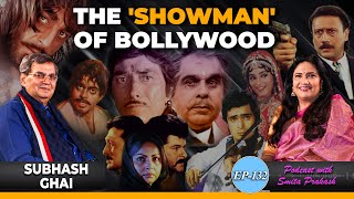 EP132  The Ultimate Showman of Bollywood Ft Subhash Ghai [upl. by Caves138]