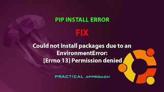 UBUNTU FIX Could not install packages due to an EnvironmentError Errno 13 Permission denied [upl. by Ecart]