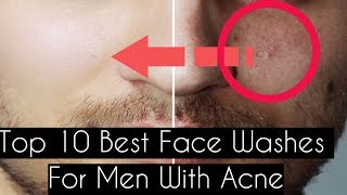 Skincare Men  Top 10 Best Face Washes For Men With Acne  Best Face Wash For Acne Skin Beauty Tips [upl. by Noemi]