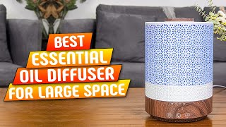 Top 5 Best Essential Oil Diffuser for Large Space [upl. by Imis]