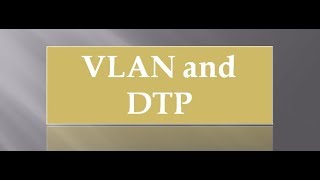 What is VLAN and DTP  Tamil [upl. by Winn]