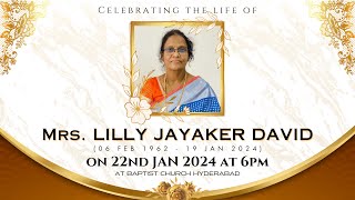 BAPTIST CHURCH HYDERABAD l 22 JAN 2024 l Memorial Service of Mrs LILLY JAYAKER DAVID  LIVE [upl. by Cordie]